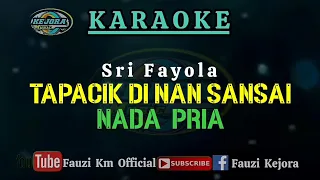 sri fayola tapacik di nan sansai karaoke lirik nada pria