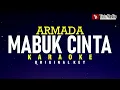 Mabuk Cinta - Armada (Karaoke)