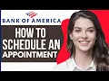 How to Schedule Appointments on Bank of America - Full Guide 2023