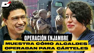 La Operación Enjambre muestra cómo los alcaldes detenidos operaban para cárteles