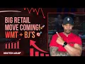 BIG RETAIL MOVE COMING WMT BJ S
