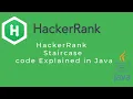 Hackerrank Staircase Problem explained with code in Java