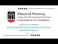 UGA Online Graduate Certificate and Master s in Financial Planning - Fall 2024 Info Session