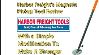 Harbor Freight s Pickup Tool Review Modification To Make Stronger