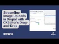 Streamline Image Uploads in Drupal with CKEditor s Drag-and-Drop