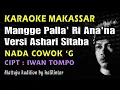 Download Lagu Mangge Palla Ri Ana na Karaoke Versi Ashari Nada Cowok