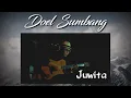 Download Lagu Doel Sumbang ~ Juwita (new versi)