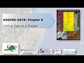 Chapter 6 Adding Data to a Project