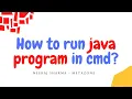 How to run java program in cmd Neeraj Sharma