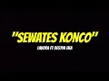 Lagu SEWATES KONCO - LAVORA ft DESTYA EKA (Lirik Lagu)