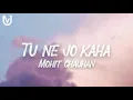 Tune Jo Na Kaha - lyrics | New York|John Abraham | Katrina Kaif | Neil Nitin | Mohit Chauhan