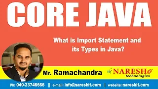 What is Import Statement and its Types in Java Core Java Tutorial by Mr Ramachandra