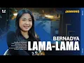 Download Lagu BERNADYA - LAMA-LAMA | LIVE #24