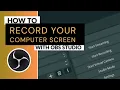 How to Record Your Computer Screen with OBS Studio