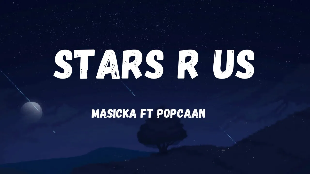 Masicka Ft Popcaan - Stars R Us (lyrics)