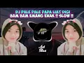 Download Lagu DJ PALE PALE PAPA LIAT DIGI BAM BAM EMANG ENAK || SLOW BEAT || COCOK BUAT JEJE.