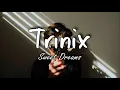 Download Lagu TRINIX - Sweet Dreams (Lyrics)