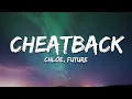 Chloe Future - Cheatback