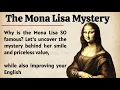 Lagu The Mona Lisa Mystery || Learn English Through Story 🔥 Level 2 || Secrets Behind the Painting