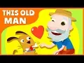 THIS OLD MAN Nursery Rhymes and Kids Songs (TwinkleLittleSongs)