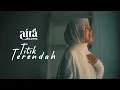 Aira Zahha - Titik Terendah (Official Music Video)