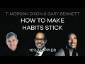 How To Make Habits Stick T Morgan Dixon Gary Bennett