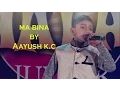 Download Lagu MA BINA  COVER  BY AAYUSH KC