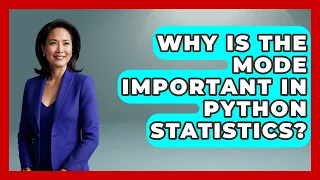 Why Is The Mode Important In Python Statistics - Python Code School