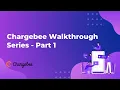 Chargebee Walkthrough Series - Part 1