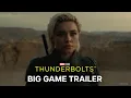 Download Lagu Marvel Studios' Thunderbolts* | Big Game Trailer