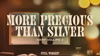 More Precious Than Silver - Integrity's Still Worship & Rose Everly (Harp, Vol. 2)