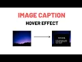 Image caption hover effect using html and css full tutorial