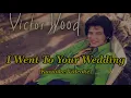 Download Lagu I Went To Your Wedding - In the style of Victor Wood | KARAOKE VERSION
