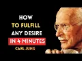 How to Fulfill Any Desire in 4 Minutes Carl Jung