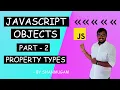 JavaScript Objects part - 2 Object Property Types JS In-depth Basic JavaScript Tutorial