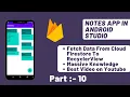 Notes app in android studio How to retrieve data from cloud firestore in recycler view Part - 10