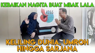 KEBAIKAN NAGITA BUAT LALA !! KELILING DUNIA, UMROH, HINGGA SARJANA !!