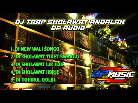 Download MP3 DJ TRAP SHOLAWAT ANDALAN BP AUDIO