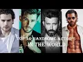 top 10 most handsome actors in the world 2024 Videxpro
