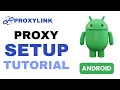 NEW 2025 ANDROID Proxy Tutorial Step-by-Step Guide