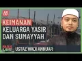 Download Lagu Ustaz Wadi Annuar - Keimanan Keluarga Yasir \u0026 Sumayyah