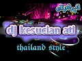 Download Lagu Dj kesucian ati,,, thailand style,, experia project