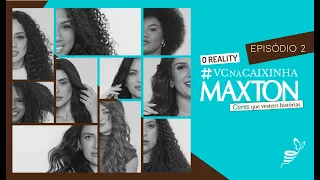 EPISÓDIO 2 | Reality #VCNaCaixinhaMaxton: O Teste 👀