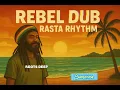 Download Lagu 🔥 Rebel Dub | Rasta Rhythm 🌊 Reggae Dub Vibes | Chill Rasta Music 2025