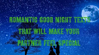 top 10 romantic good night texts that will make your partner feel special love texts love with et