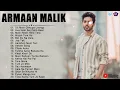 Download Lagu Best of Armaan Malik Songs| Latest Bollywood Romantic Songs of Armaan Malik