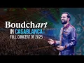 Download Lagu BOUDCHART - Concert Experience | Casablanca 2025