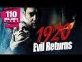 Download Lagu 1920: The Evil Returns (2012) Full Hindi Horror Movie | Aftab Shivdasani, Sharad Kelkar, Tia Bajpai