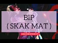 Download Lagu BIP - SKAK MAT (with lirik)