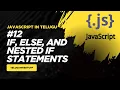 Mastering if else and Nested if Statements in JavaScript JavaScript in Telugu